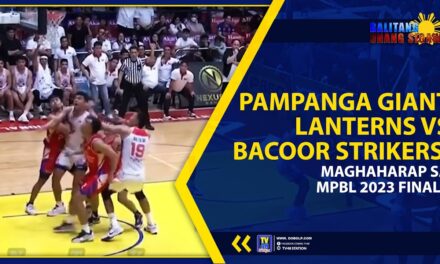 PAMPANGA GIANT LANTERNS VS BACOOR STRIKERS, MAGHAHARAP SA MPBL 2023 FINALS