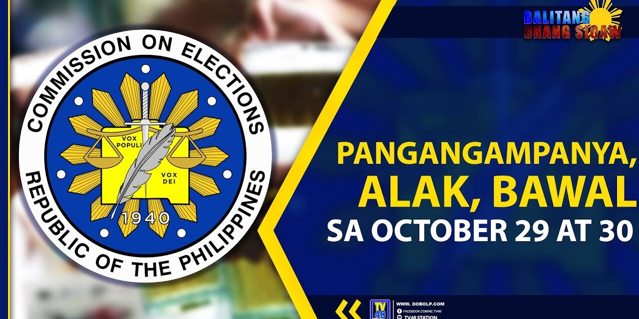 PANGANGAMPANYA, ALAK, BAWAL SA OCTOBER 29 AT 30
