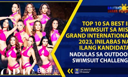 TOP 10 SA BEST IN SWIMSUIT SA MISS GRAND INTERNATIONAL 2023, INILABAS NA; ILANG KANDIDATA, NADULAS SA OUTDOOR SWIMSUIT CHALLENGE