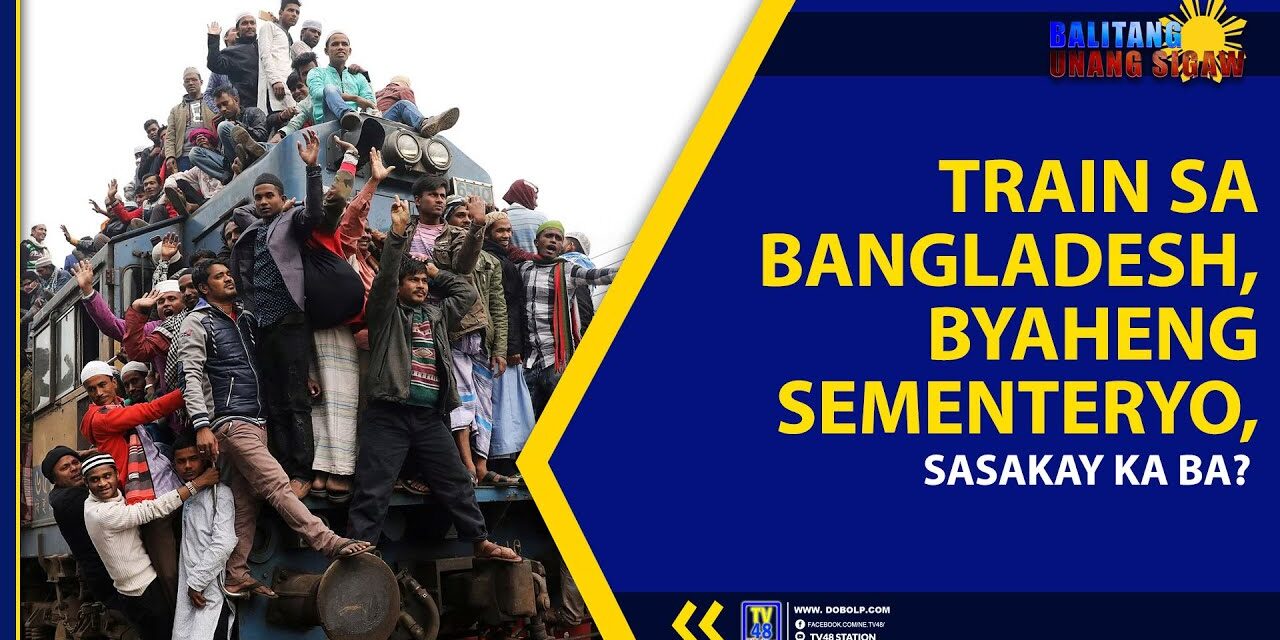 TRAIN SA BANGLADESH, BYAHENG SEMENTERYO, SASAKAY KA BA?
