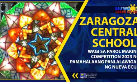 ZARAGOZA CENTRAL SCHOOL, WAGI SA PAROL MAKING COMPETITION 2023 NG PAMAHALAANG PANLALAWIGAN NG NUEVA ECIJA