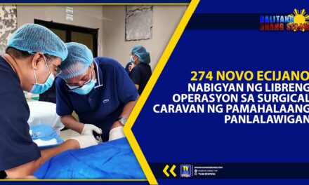 274 NOVO ECIJANO, NABIGYAN NG LIBRENG OPERASYON SA SURGICAL CARAVAN NG PAMAHALAANG PANLALAWIGAN