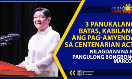 3 PANUKALANG BATAS, KABILANG ANG PAG-AMYENDA SA CENTENARIAN ACT, NILAGDAAN NA NI PANGULONG BONGBONG MARCOS