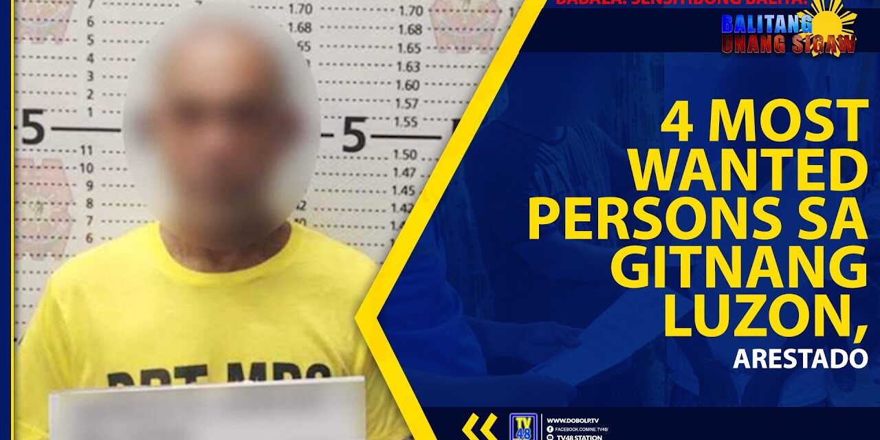 4 MOST WANTED PERSONS SA GITNANG LUZON, ARESTADO