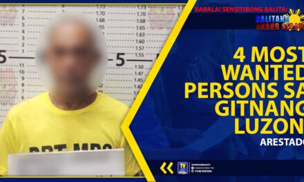 4 MOST WANTED PERSONS SA GITNANG LUZON, ARESTADO