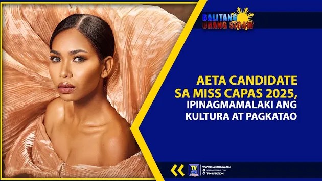 AETA CANDIDATE SA MISS CAPAS 2025, IPINAGMAMALAKI ANG KULTURA AT PAGKATAO