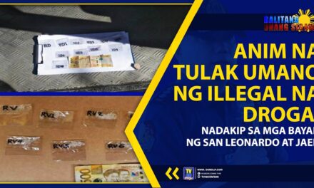 ANIM NA TULAK UMANO NG ILLEGAL NA DROGA, NADAKIP SA MGA BAYAN NG SAN LEONARDO AT JAEN
