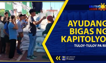 AYUDANG BIGAS NG KAPITOLYO, TULOY-TULOY PA RIN