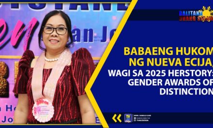 BABAENG HUKOM NG NUEVA ECIJA, WAGI SA 2025 HERSTORY GENDER AWARDS OF DISTINCTION