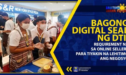 BAGONG DIGITAL SEAL NG DTI, REQUIREMENT NA SA ONLINE SELLERS PARA TIYAKIN NA LEHITIMO ANG NEGOSYO