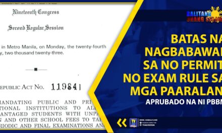 BATAS NA NAGBABAWAL SA NO PERMIT, NO EXAM RULE SA MGA PAARALAN, APRUBADO NA NI PBBM