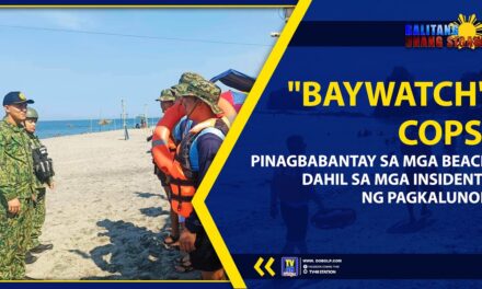 “BAYWATCH” COPS, PINAGBABANTAY SA MGA BEACH DAHIL SA MGA INSIDENTE NG PAGKALUNOD