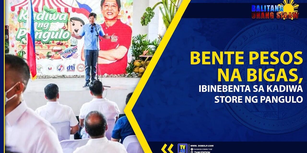 BENTE PESOS NA BIGAS, IBINEBENTA SA KADIWA STORE NG PANGULO