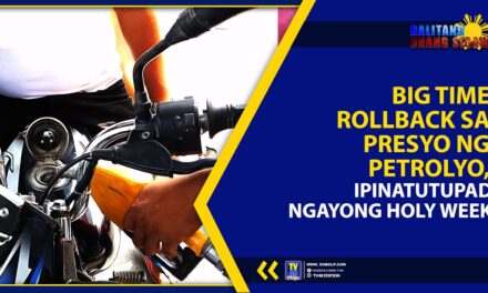 BIG TIME ROLLBACK SA PRESYO NG PETROLYO, IPINATUTUPAD NGAYONG HOLY WEEK