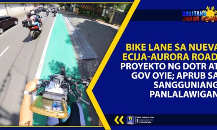 BIKE LANE SA NUEVA ECIJA-AURORA ROAD, PROYEKTO NG DOTr AT GOV OYIE; APRUB SA SANGGUNIANG PANLALAWIGAN