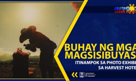 BUHAY NG MGA MAGSISIBUYAS, ITINAMPOK SA PHOTO EXHIBIT SA HARVEST HOTEL