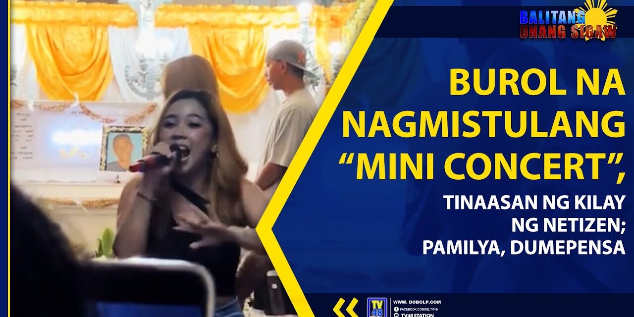BUROL NA NAGMISTULANG “MINI CONCERT”, TINAASAN NG KILAY NG NETIZEN; PAMILYA, DUMEPENSA