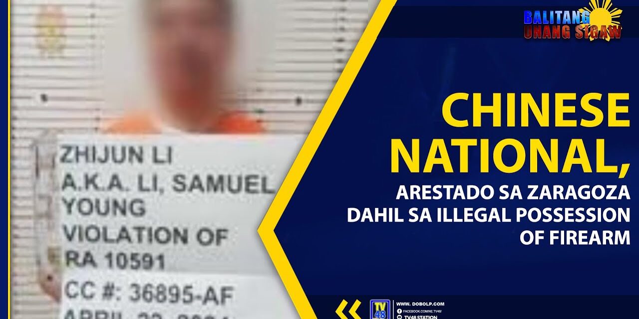 CHINESE NATIONAL, ARESTADO SA ZARAGOZA DAHIL SA ILLEGAL POSSESSION OF FIREARM