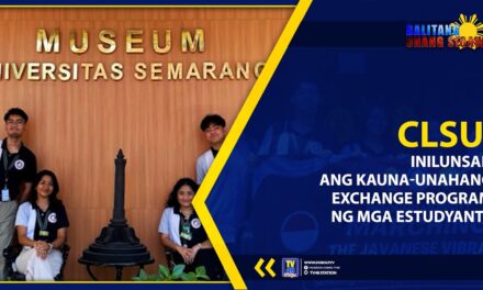 CLSU, INILUNSAD ANG KAUNA-UNAHANG EXCHANGE PROGRAM NG MGA ESTUDYANTE