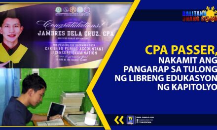 CPA PASSER, NAKAMIT ANG PANGARAP SA TULONG NG LIBRENG EDUKASYON NG KAPITOLYO