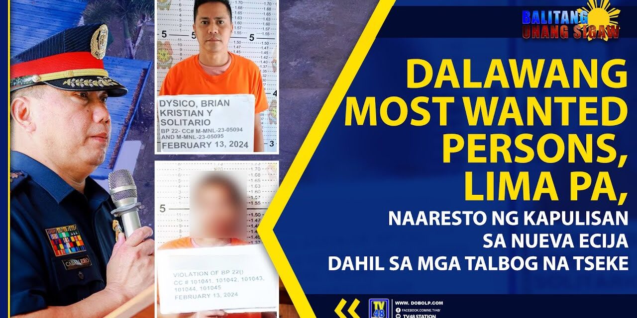 DALAWANG MOST WANTED PERSONS, LIMA PA, NAARESTO NG KAPULISAN SA NUEVA ECIJA DAHIL SA MGA TALBOG NA TSEKE