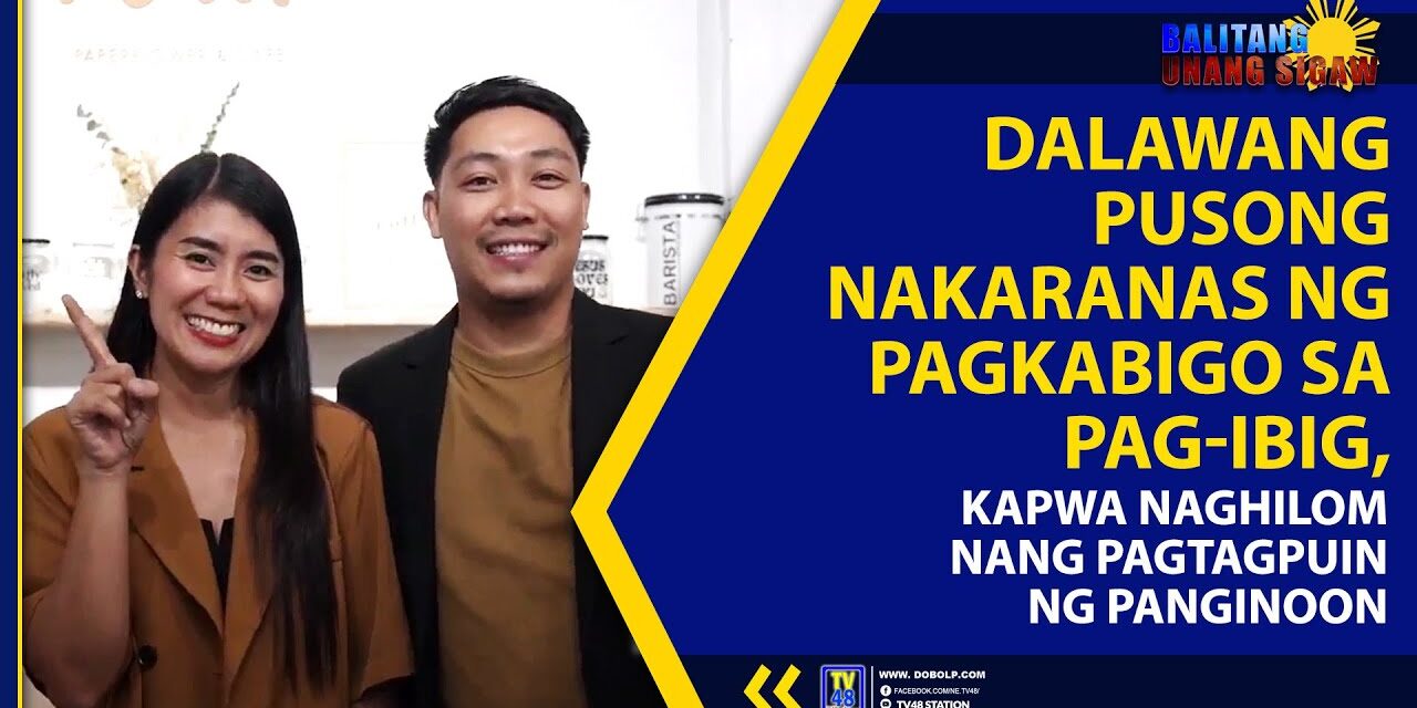 DALAWANG PUSONG NAKARANAS NG PAGKABIGO SA PAG-IBIG, KAPWA NAGHILOM NANG PAGTAGPUIN NG PANGINOON