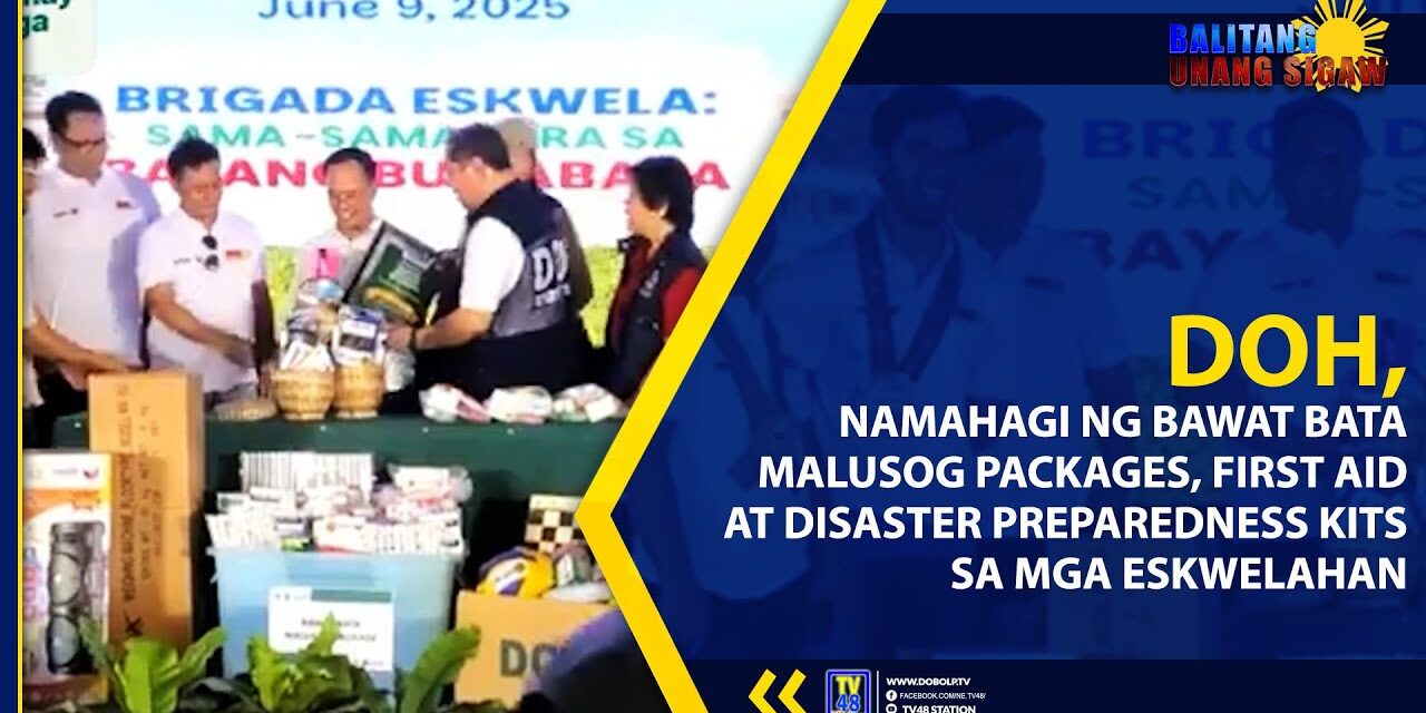 DOH, NAMAHAGI NG BAWAT BATA MALUSOG PACKAGES, FIRST AID AT DISASTER PREPAREDNESS KITS SA MGA ESKWELAHAN