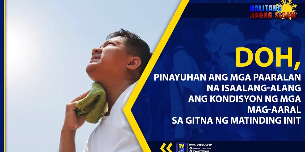 DOH, PINAYUHAN ANG MGA PAARALAN NA ISAALANG-ALANG ANG KONDISYON NG MGA MAG-AARAL SA GITNA NG MATINDING INIT