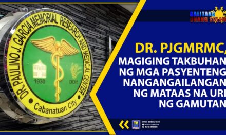 DR. PJGMRMC, MAGIGING TAKBUHAN NG MGA PASYENTENG NANGANGAILANGAN NG MATAAS NA URI NG GAMUTAN