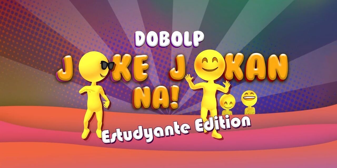 Dobol P’s Joke-Jokan: Estudyante Edition Episode 3