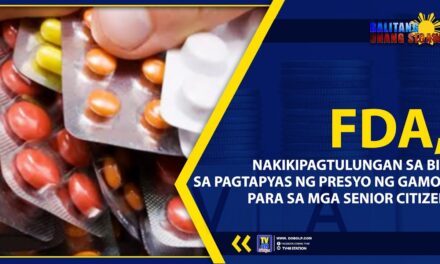 FDA, NAKIKIPAGTULUNGAN SA BIR SA PAGTAPYAS NG PRESYO NG GAMOT PARA SA MGA SENIOR CITIZEN