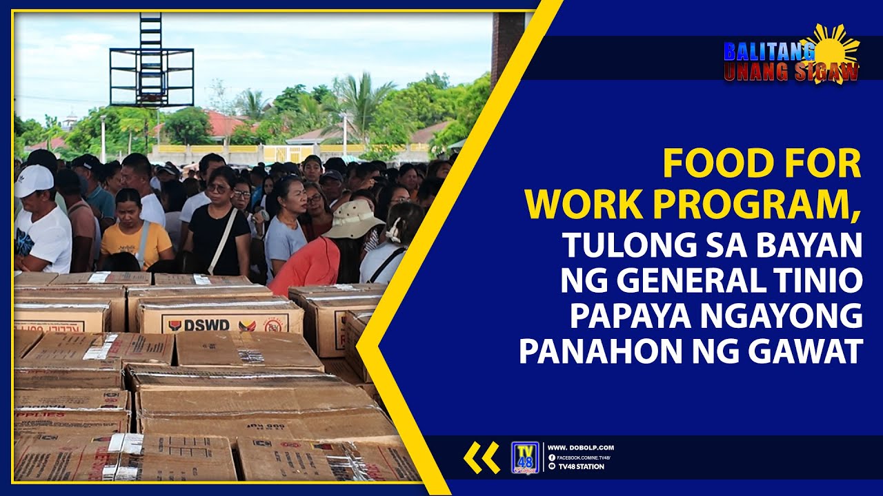 Food For Work Program FOOD FOR WORK PROGRAM, TULONG SA BAYAN NG GENERAL TINIO PAPAYA NGAYONG ...