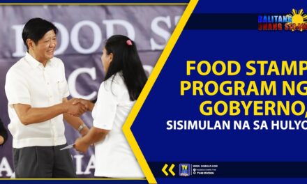 FOOD STAMP PROGRAM NG GOBYERNO, SISIMULAN NA SA HULYO