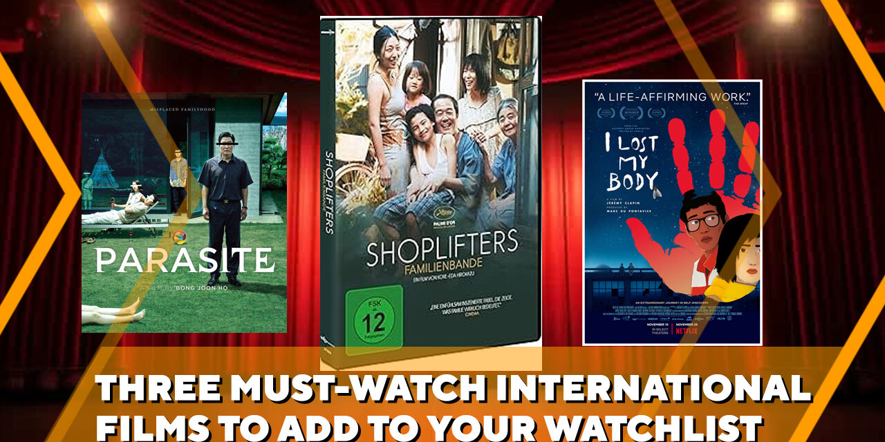 Three Must-Watch International Films to Add to Your Watchlist