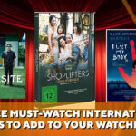 Three Must-Watch International Films to Add to Your Watchlist