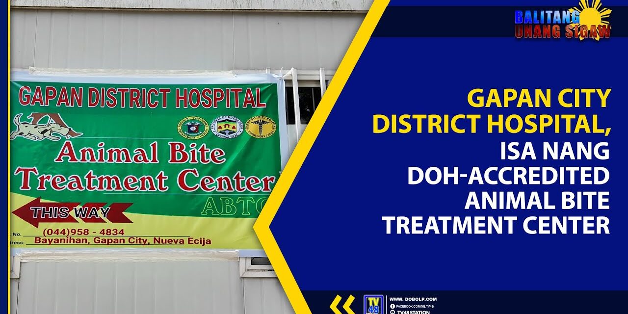 GAPAN CITY DISTRICT HOSPITAL, ISA NANG DOH-ACCREDITED ANIMAL BITE TREATMENT CENTER