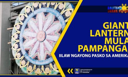 GIANT LANTERN MULA PAMPANGA, IILAW NGAYONG PASKO SA AMERIKA