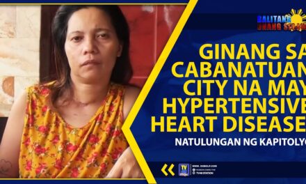 GINANG SA CABANATUAN CITY NA MAY HYPERTENSIVE HEART DISEASE, NATULUNGAN NG KAPITOLYO