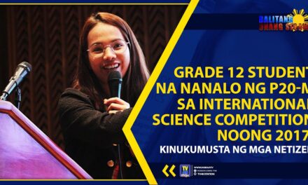 GRADE 12 STUDENT NA NANALO NG ₱20- M SA INTERNATIONAL SCIENCE COMPETITION NOONG 2017, KINUKUMUSTA NG MGA NETIZEN