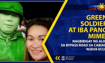 GREEN SOLDIER AT IBA PANG MIME, NAGBIBIGAY NG ALIW SA BYPASS ROAD SA CABIAO, NUEVA ECIJA