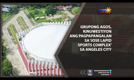 GRUPONG AGOS, KINUWESTIYON ANG PAGPAPANGALAN SA ‘JOSE LAPID SPORTS COMPLEX’ SA ANGELES CITY