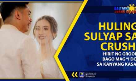 HULING SULYAP SA CRUSH, HIRIT NG GROOM BAGO MAG “I DO” SA KANYANG KASAL