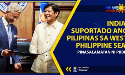 INDIA, SUPORTADO ANG PILIPINAS SA WEST PHILIPPINE SEA; PINASALAMATAN NI PBBM