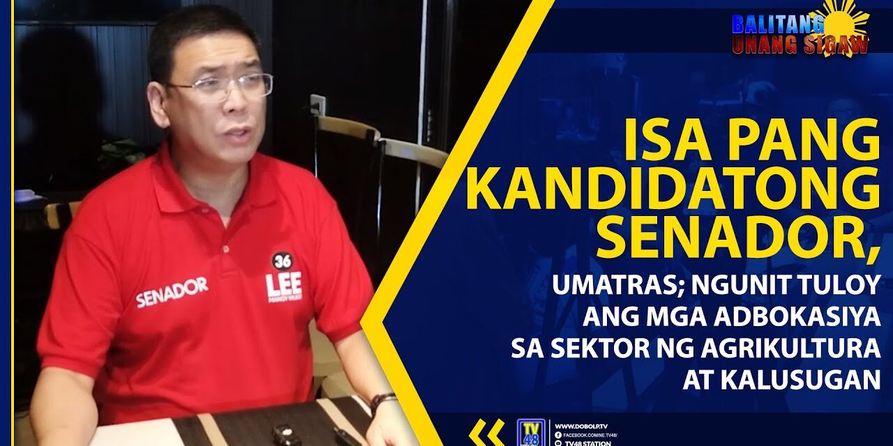 ISA PANG KANDIDATONG SENADOR, UMATRAS; NGUNIT TULOY ANG MGA ADBOKASIYA