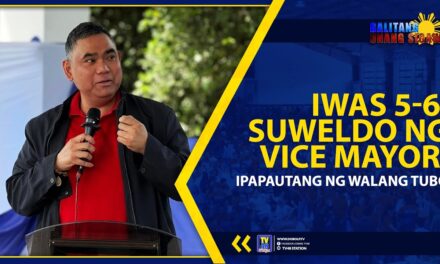 IWAS 5-6: SUWELDO NG VICE MAYOR, IPAPAUTANG NG WALANG TUBO