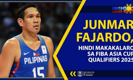 JUNMAR FAJARDO, HINDI MAKAKALARO SA FIBA ASIA CUP QUALIFIERS 2025
