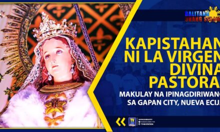 KAPISTAHAN NI LA VIRGEN DIVINA PASTORA, MAKULAY NA IPINAGDIRIWANG SA GAPAN CITY, NUEVA ECIJA
