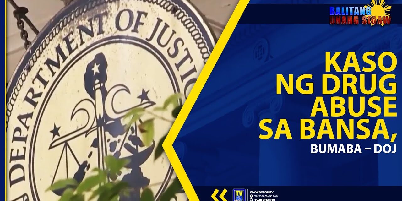 KASO NG DRUG ABUSE SA BANSA, BUMABA – DOJ