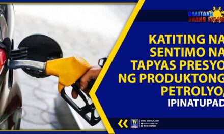 KATITING NA SENTIMO NA TAPYAS PRESYO NG PRODUKTONG PETROLYO, IPINATUPAD