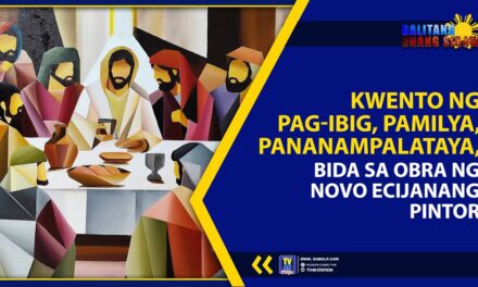 KWENTO NG PAG-IBIG, PAMILYA, PANANAMPALATAYA, BIDA SA OBRA NG NOVO ECIJANANG PINTOR